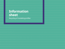 Information sheet Recycling of insulating profiles